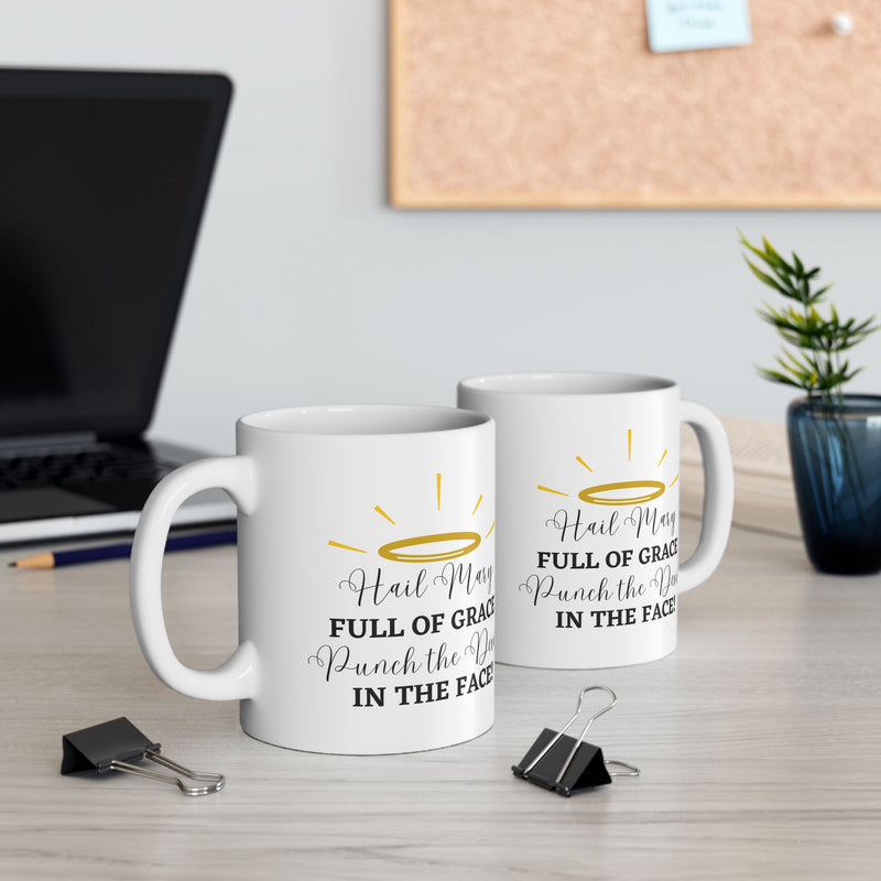 Hail Mary Full of Grace Punch the Devil in the Face! Catholic Coffee Mug