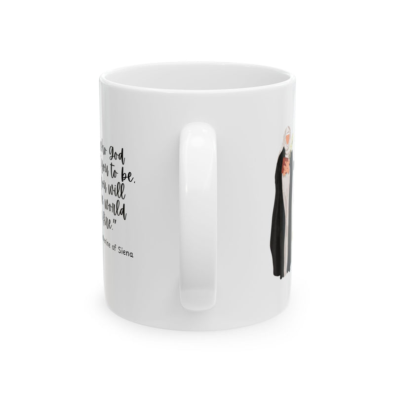 "Be Who God Meant You to Be" Catholic Coffee Mug