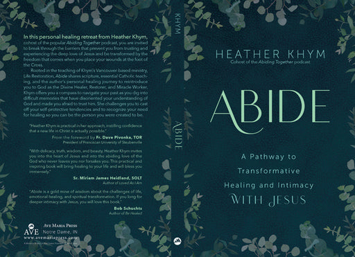 Abide - A Pathway to Transformative Healing and Intimacy with Jesus