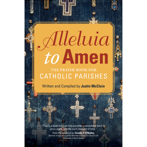 Alleluia to Amen - The Prayer Book for Catholic Parishes