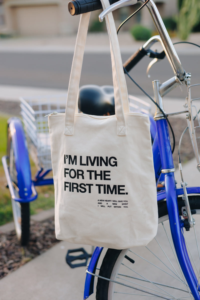 I'm Living for the First Time Tote Bag