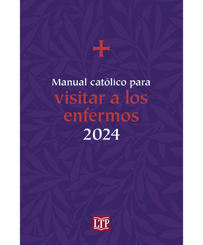 Manual Católico Para Visitar a Los Enfermos 2024