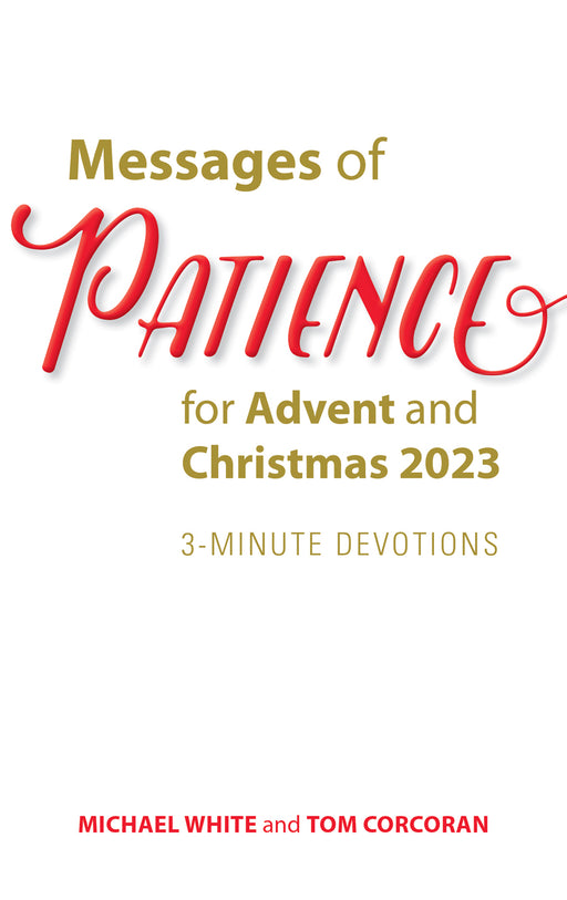Messages of Patience for Advent and Christmas 2023 - 3-Minute Devotions