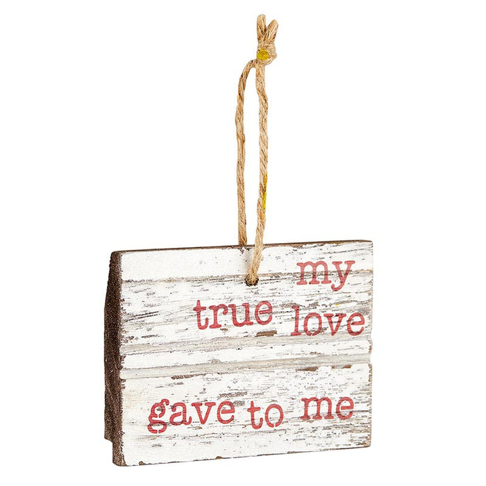 "My True Love Gave To Me" Christmas Wood Ornament