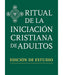 Ritual de la Iniciación cristiana de adultos - Edición de estudio