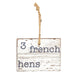 "Three French Hens" Christmas Wood Ornament