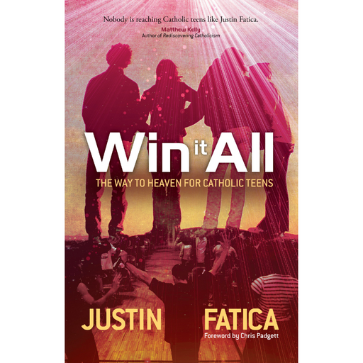Win It All - The Way to Heaven for Catholic Teens