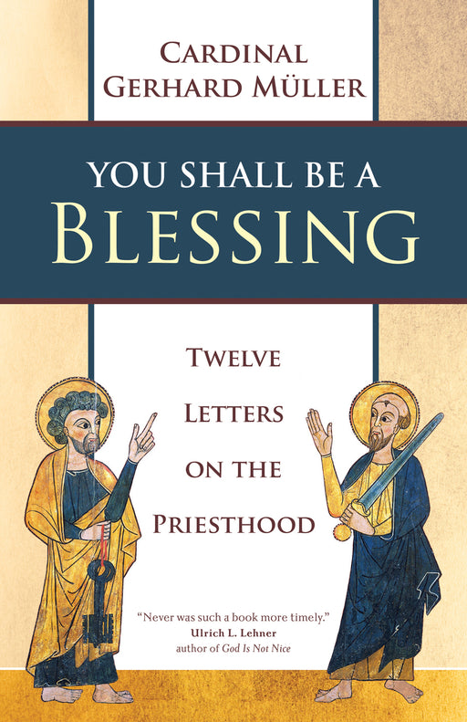 You Shall Be a Blessing  - Twelve Letters on the Priesthood
