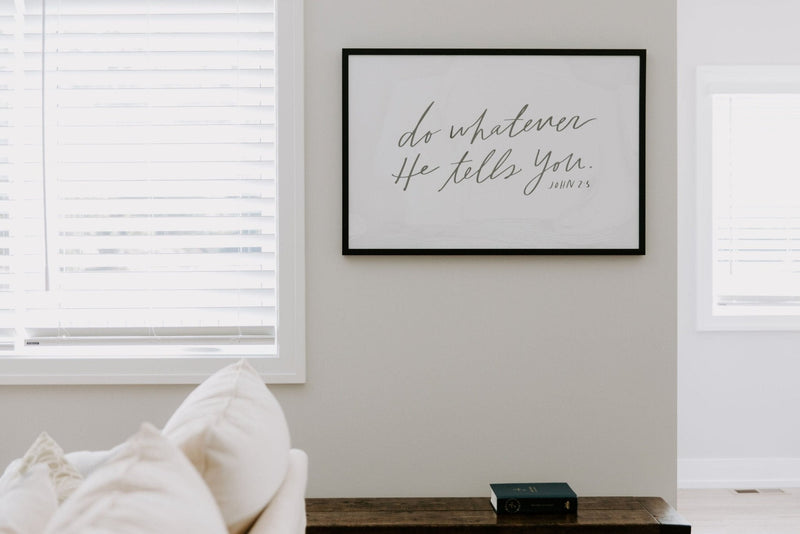 Do Whatever He Tells You — John 2:5 (24x36)