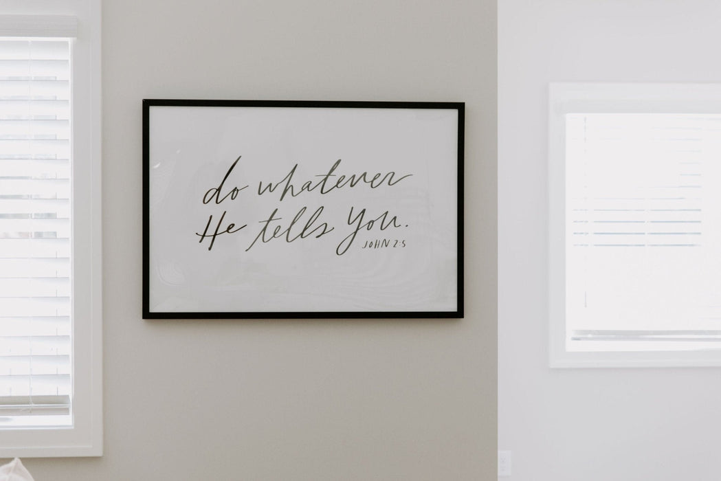 Do Whatever He Tells You (John 2:5 Poster)