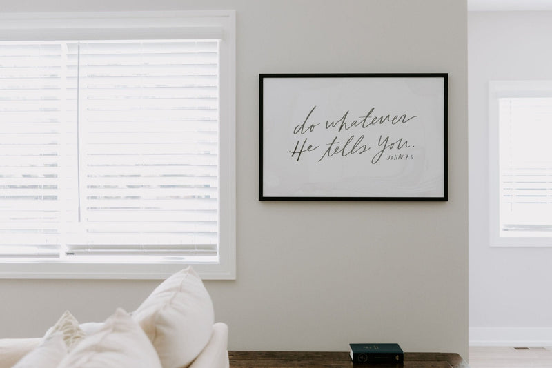 Do Whatever He Tells You — John 2:5 (24x36)