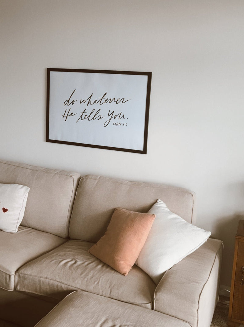 Do Whatever He Tells You — John 2:5 (24x36)