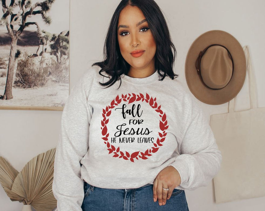 Fall for Jesus He never Leaves Crewneck Sweatshirt