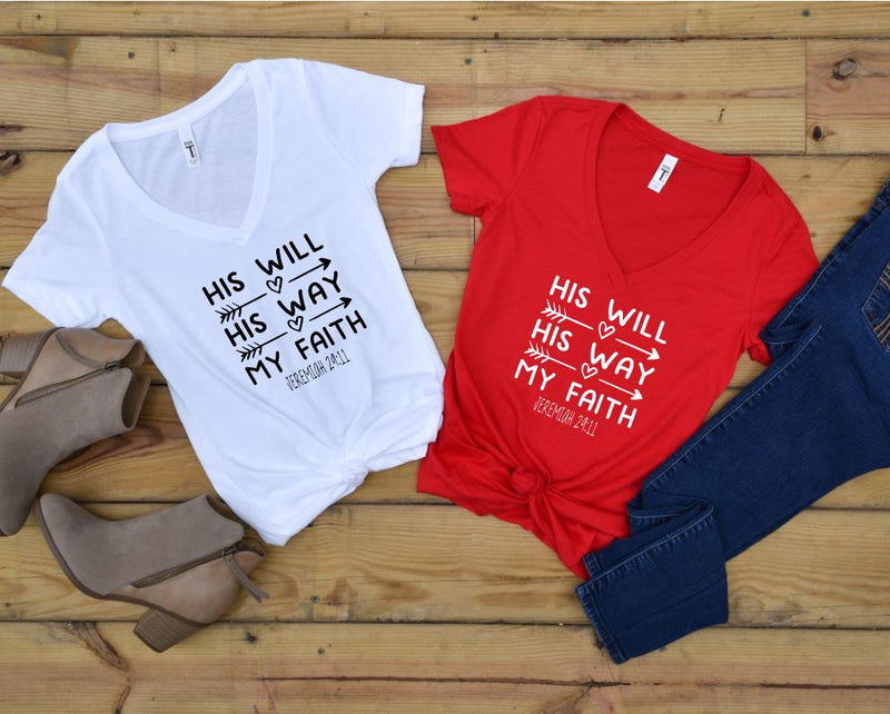 His Will His Way My Faith Jeremiah 29:11 ~ V Neck