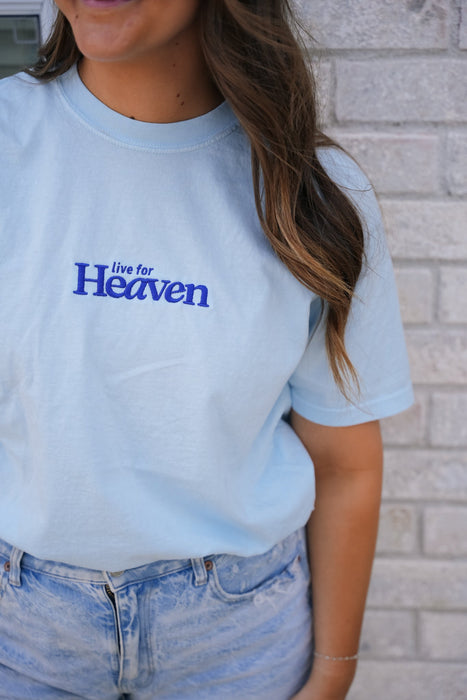 Live For Heaven Embroidered Tee