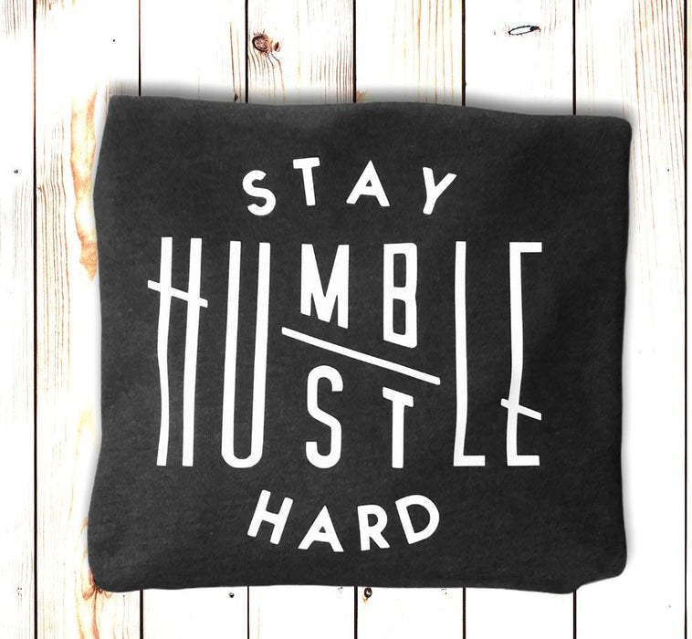 Stay Humble Hustle Hard Shirt, Motivational Shirt, Mother's Day Gift