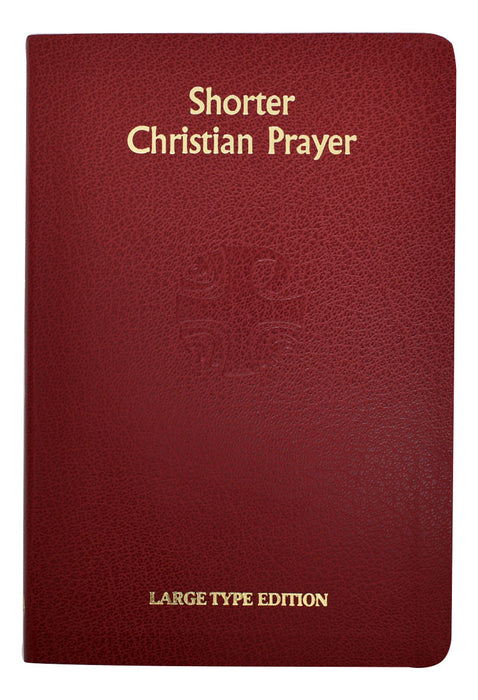 Shorter Christian Prayer (Large Type) - Burgundy