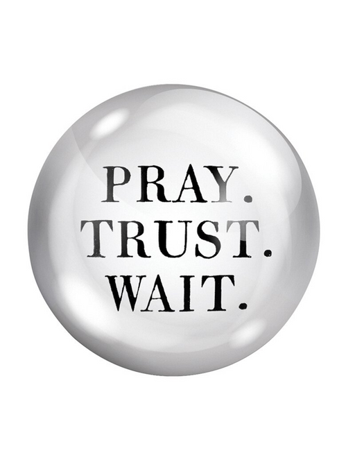 pray trust wait paperweight beautiful table decor inspirational decor pefect gift on any occasion glass paperweight round paperweigth catholic gifts token catholic decor