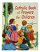 Catholic Book Of Prayers For Children - Part of the St. Joseph Picture Books Series