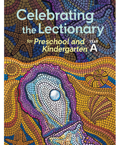 Celebrating the Lectionary® for Preschool and Kindergarten, Year A
