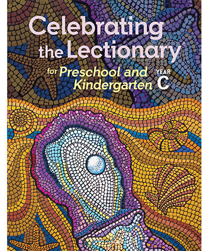 Celebrating the Lectionary® for Preschool and Kindergarten, Year C