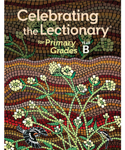 Celebrating The Lectionary® For Primary Grades, Year B — Agapao Store