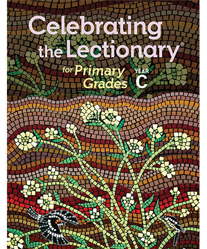 Celebrating the Lectionary® for Primary Grades, Year C]