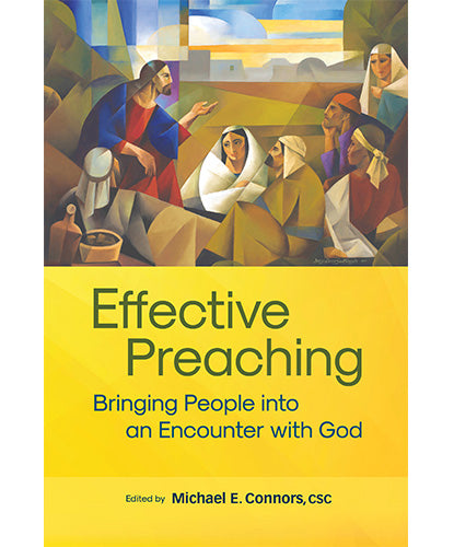 Effective Preaching - Bringing People into an Encounter with God