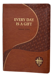Every Day Is A Gift (Giant Type Edition)