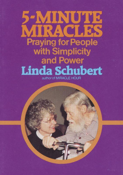 Five Minute Miracles - Praying For People With Simplicity And Power