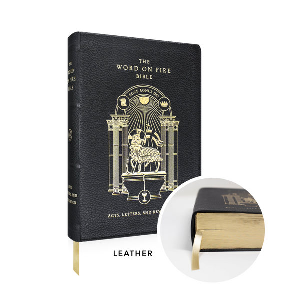 The Word on Fire Bible (Volume II): Acts, Letters and Revelation - Leather By Bishop Robert Barron