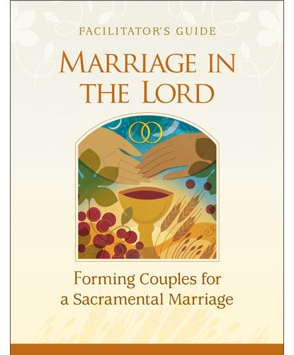 Marriage in the Lord, Facilitator's Guide