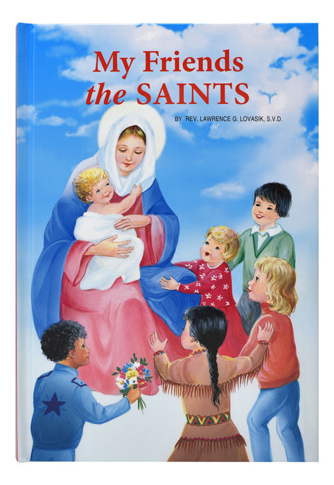 My Friends The Saints - Illustrated Prayer-Talks With Favorite Saints