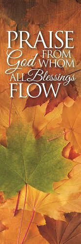 Praise God from Whom All Blessings Flow Banner - Harvest Series