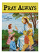 Pray Always - Part of the St. Joseph Picture Books Series