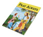 Pray Always - Part of the St. Joseph Picture Books Series