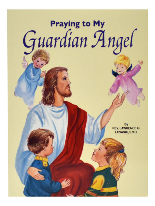 Praying To My Guardian Angel - Part of the St. Joseph Picture Books Series