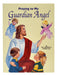 Praying To My Guardian Angel - Part of the St. Joseph Picture Books Series