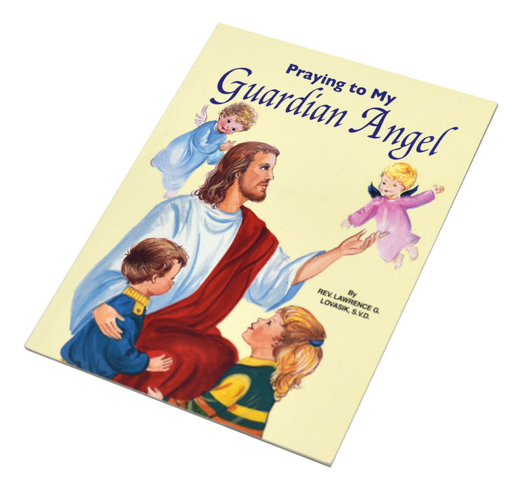 Praying To My Guardian Angel - Part of the St. Joseph Picture Books Series