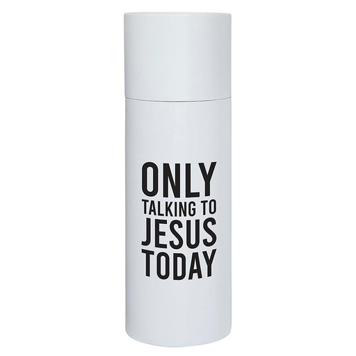 Stainless Steel Tumbler - Only Talking to Jesus