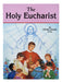 The Holy Eucharist - Part of the St. Joseph Picture Books Series