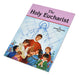 The Holy Eucharist - Part of the St. Joseph Picture Books Series