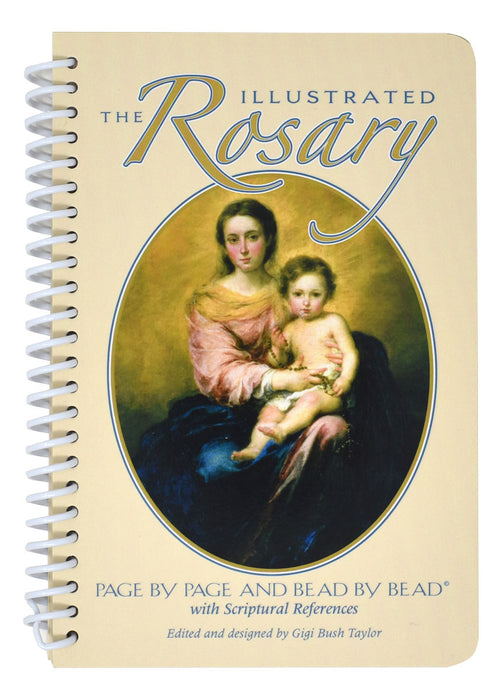 The Illustrated Rosary Page By Page And Bead By Bead