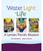 Water, Light, and Life - A Lenten Parish Mission