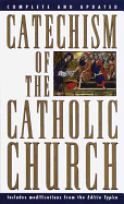 Catechism of the Catholic Church: Complete and Updated